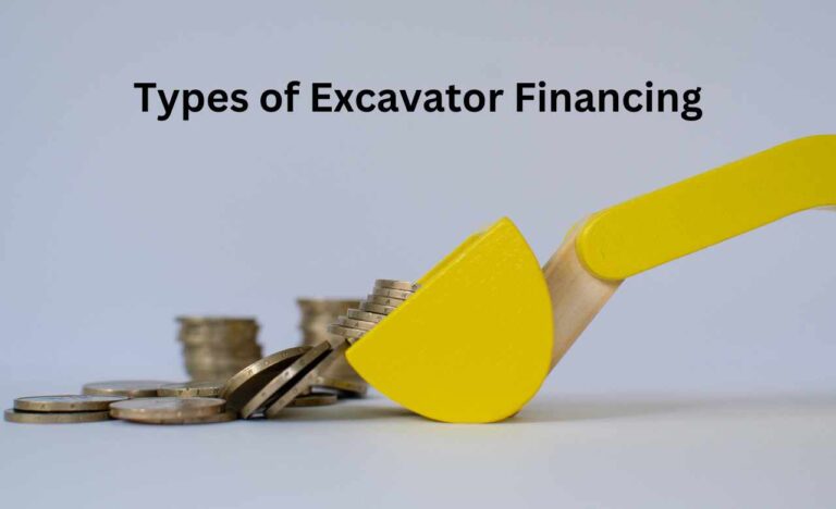 types of Excavator Financing